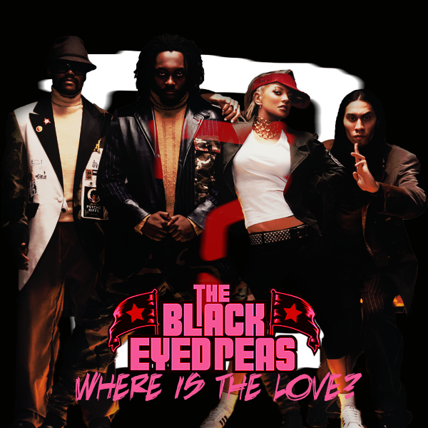 The Black Eyed Peas - Where Is The Love