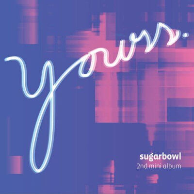 sugarbowl《yours》