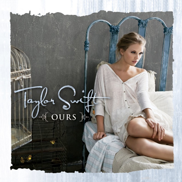 《Ours》
Taylor Swift