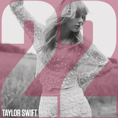 【专辑】22
【艺人】Taylor Swift