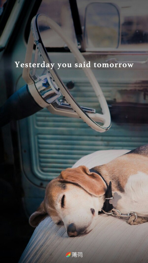 Yesterday you said tomorrow.