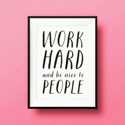 Work hard 