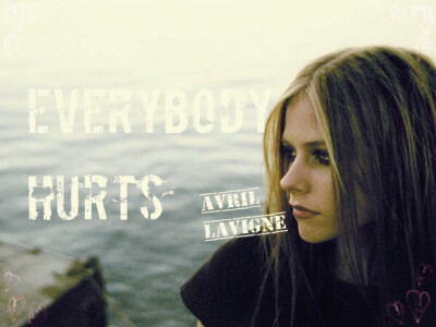 艾薇儿avril everybody hurts