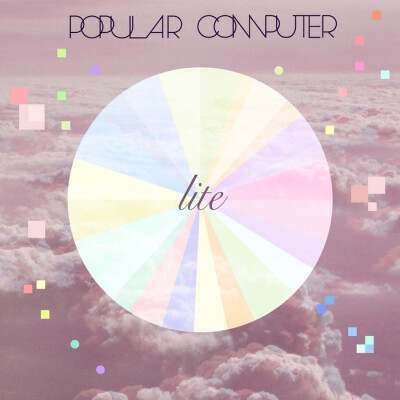 【专辑】lite，【艺人】Popular Computer，【发行时间】2012年07月21日…
