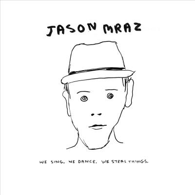 Jason Mraz《We Sing.We Dance.We Steal Things.》