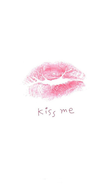 kiss me