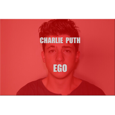 Ego - Charlie Puth 