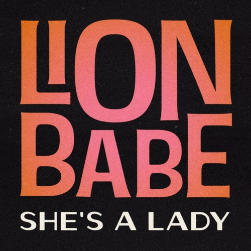 LION BABE - She's A Lady