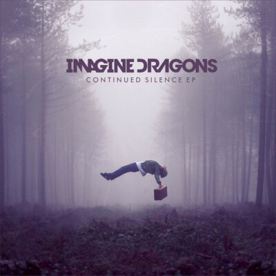 Continued Silence •EP [Imagine Dragons]