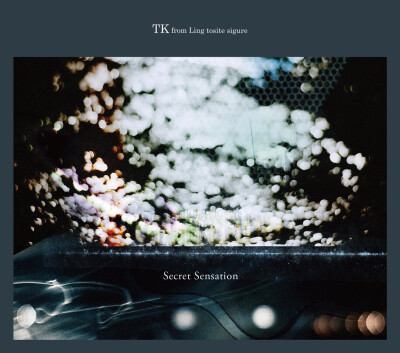Secret Sensation——TK from 凛として時雨（推荐歌曲：like there is tomorrow）无法抵抗啊…温柔的吓人