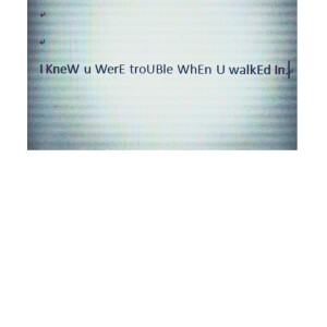  i knew u were trouble
Taylor swift