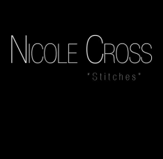 歌曲名：Stitches，歌手名：Nicole Cross，专辑名：Stitches