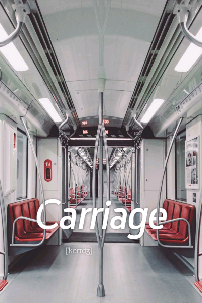 Carriage。