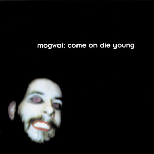 《Come on Die Young》mogwai 我豆瓣头像，晚上顶着这个头像发言都要吓坏一群人哈哈哈