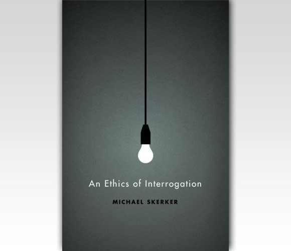 An Ethics Of Interrogation