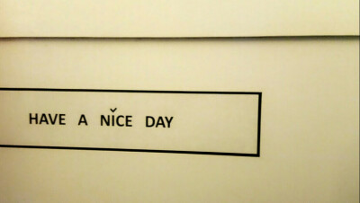 Have a nice day.