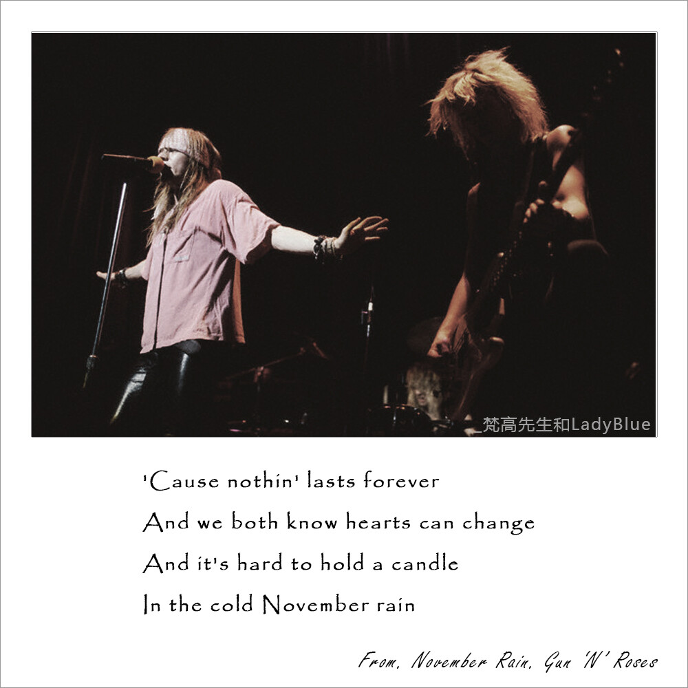 _November Rain. Gun'N'Roses 一群才华横溢的流氓 没有音乐 你们什么都不是 可我偏偏爱你们 ❤ 音乐里的句子 插画 卡片 文艺壁纸