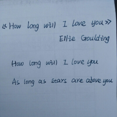 How long will I love you——Ellie Goulding