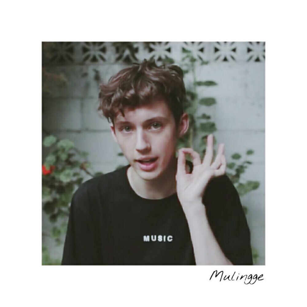 troye sivan 戳爷 一波老图 ok