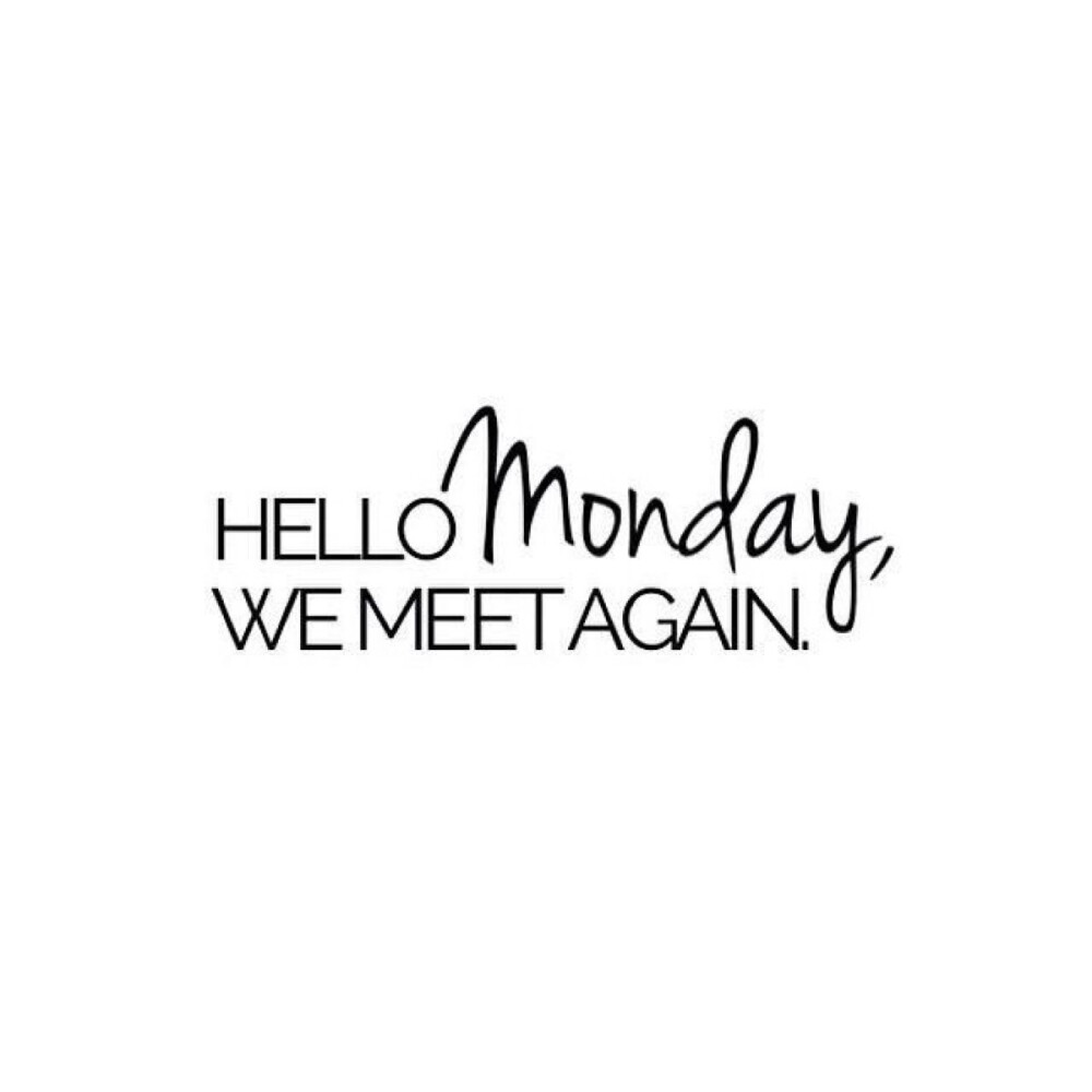 Hello Monday 