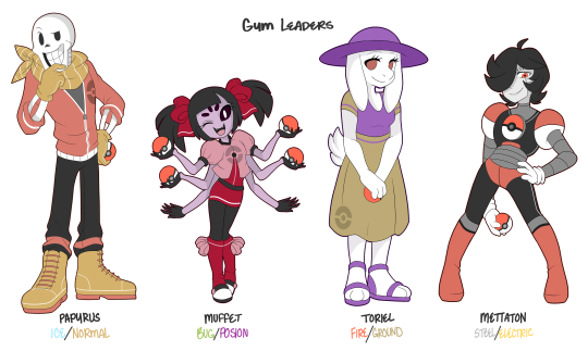 Trainertale-Papyrus（冰／地面）
Trainertale-Muffet（虫／毒）
Trainertale-Toriel（火／地面）
Trainertale-Mettaton（钢／电）