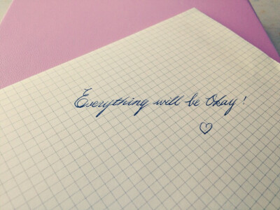 Everything will be Okay.