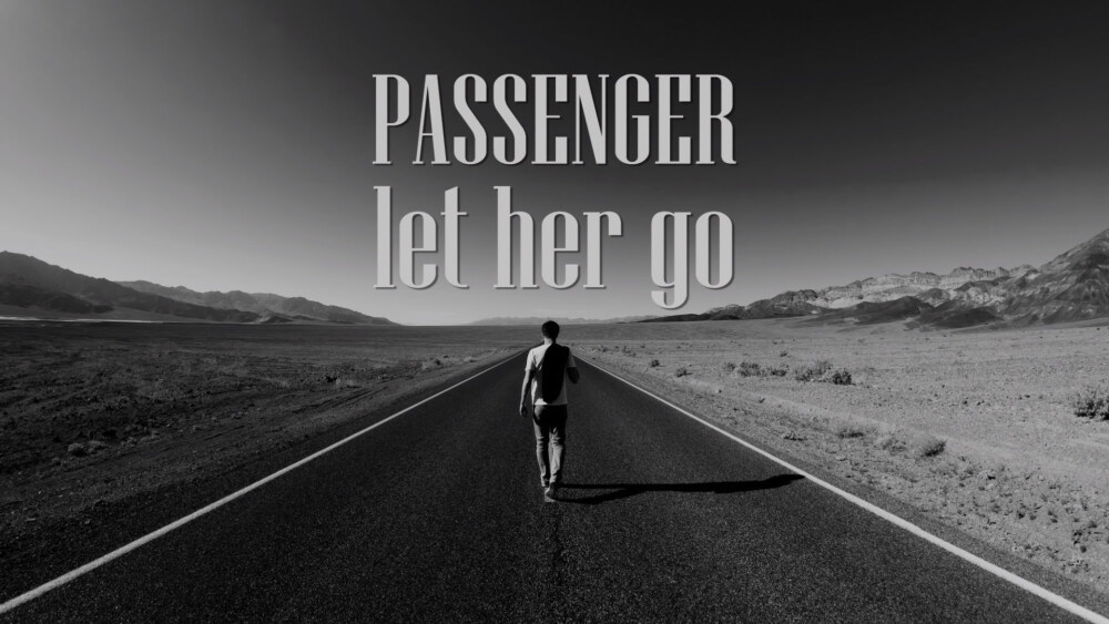 Passenger Let Her Go