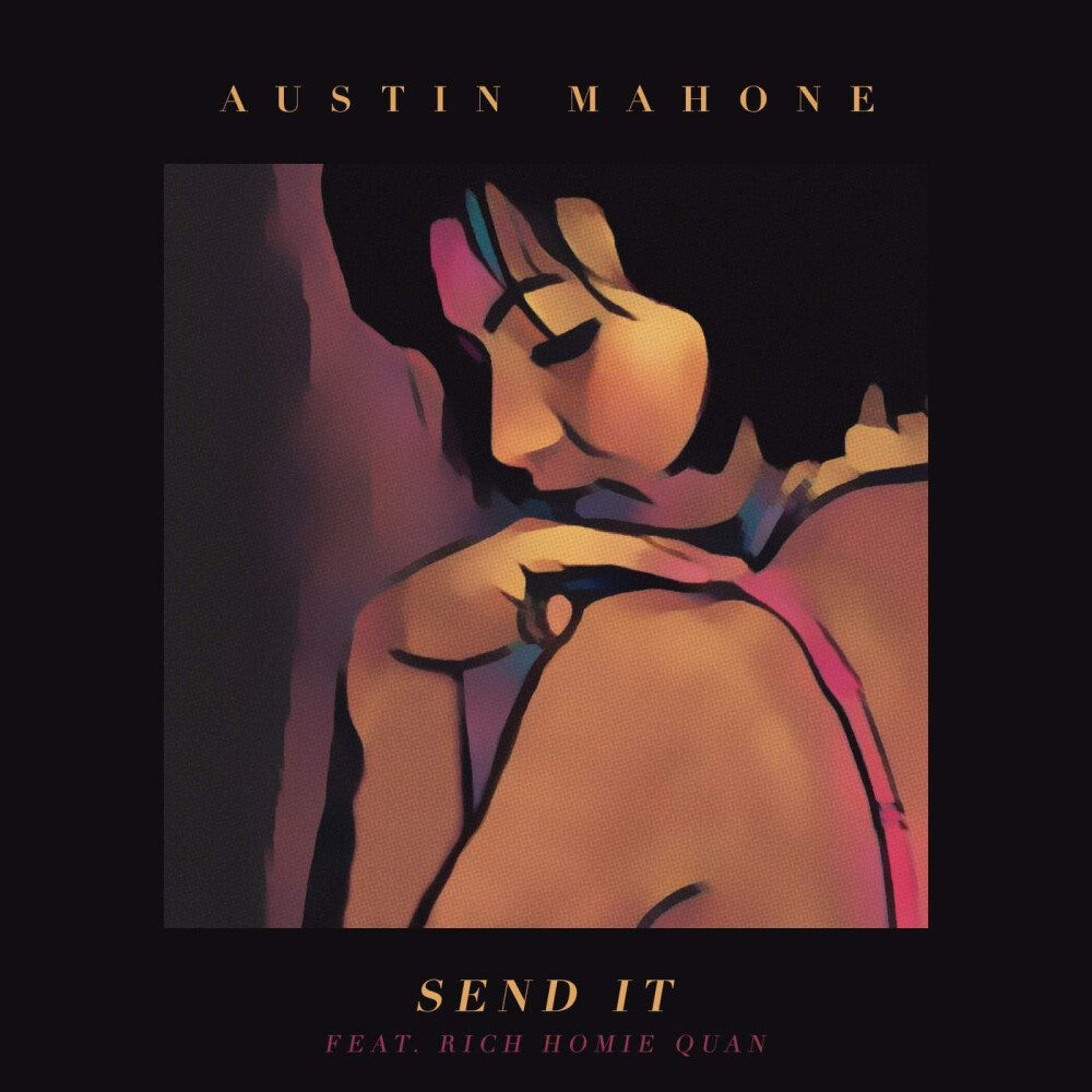 曲名：send it 歌手名：Austin Mahone(奥斯汀•马洪)