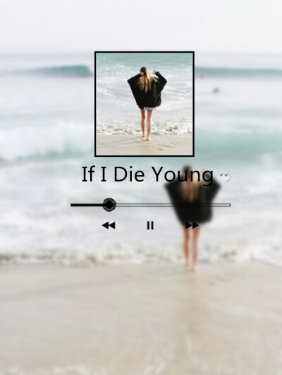 If I Die Young（歌名）