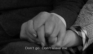 dont go  
dont  leave me