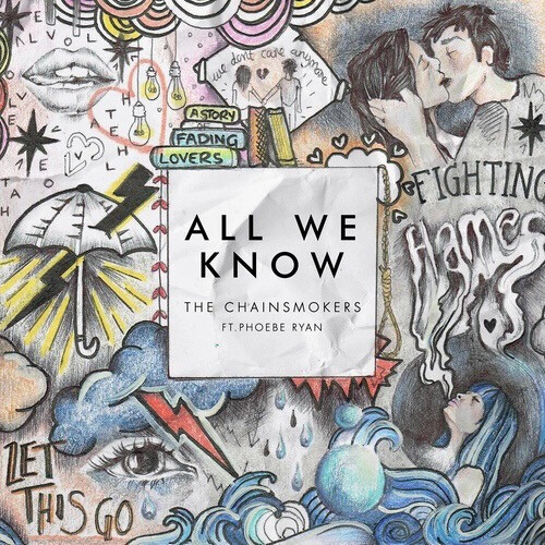 ／ All we know ／
The Chainsmokers & Phoebe Ryan
2016／10／1