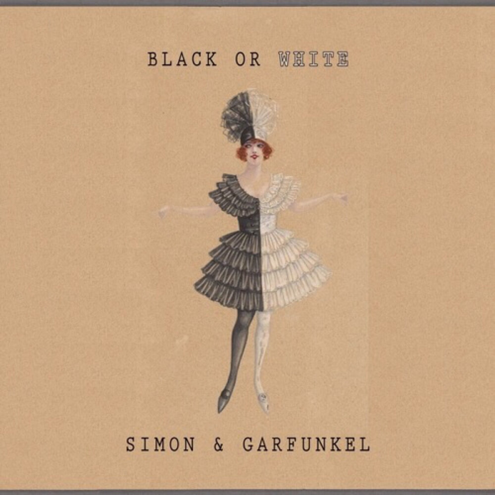 Simon &Garfunkel《Black Or White》