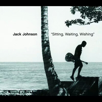 Sitting,Waiting,Wishing/Jack Jonhson