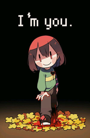 Undertale——Chara
我是你.