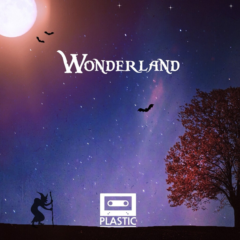 《Wonderland》Plastic