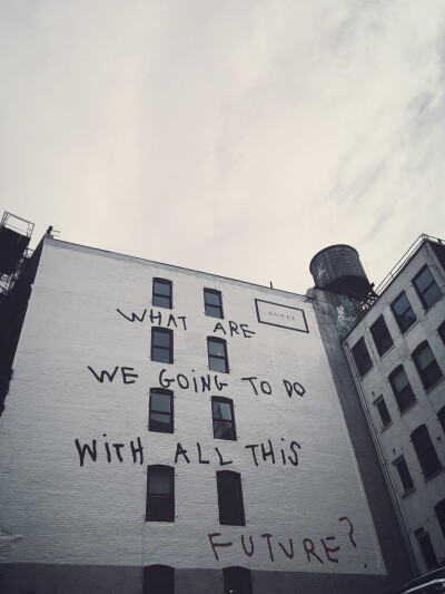 What are we going to do with all this future？SOHO, NYC