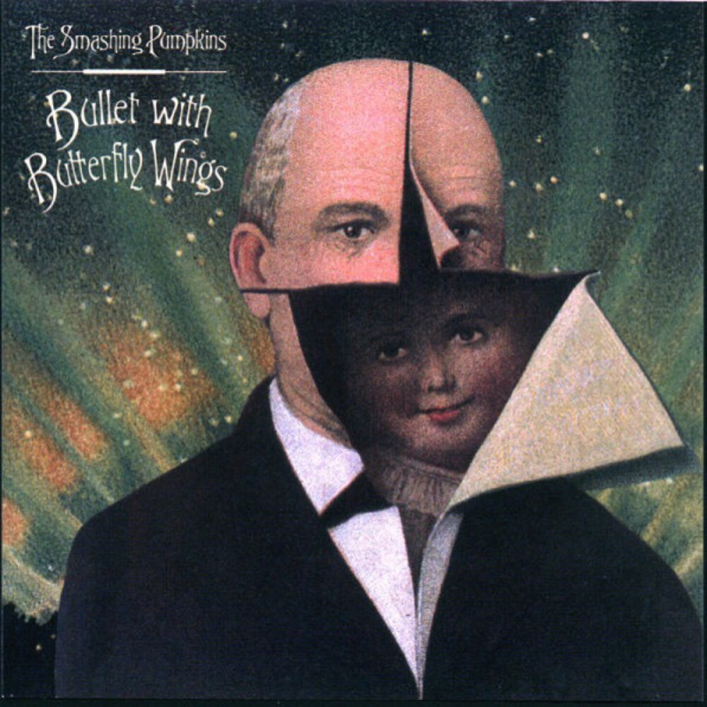 Bullet with butterfly wings ——The smashing pumpkin 