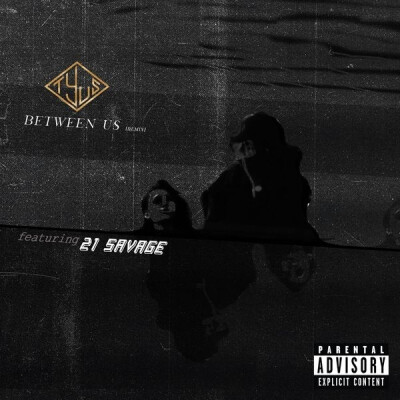 TYuS - Between Us (feat. 21 Savage)