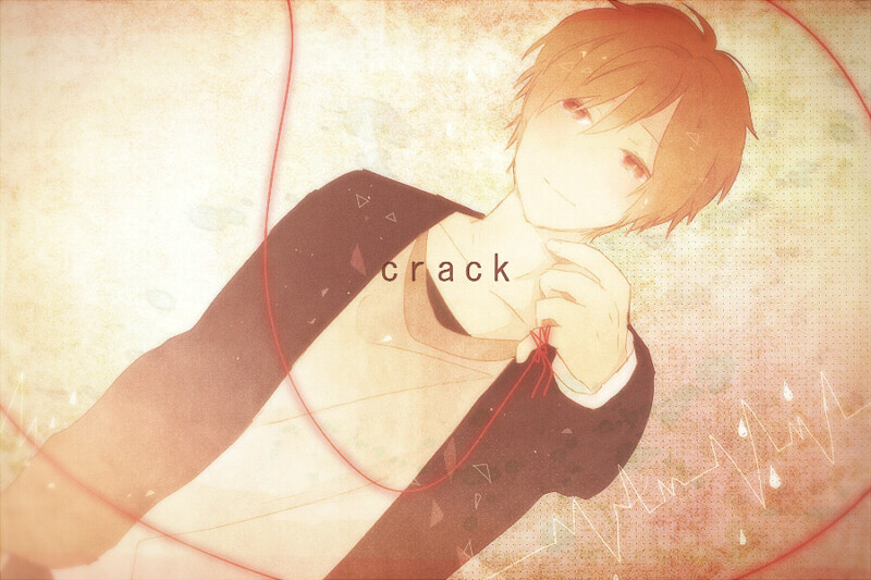 りぶ rib niconico唱见 歌い手
《crack》