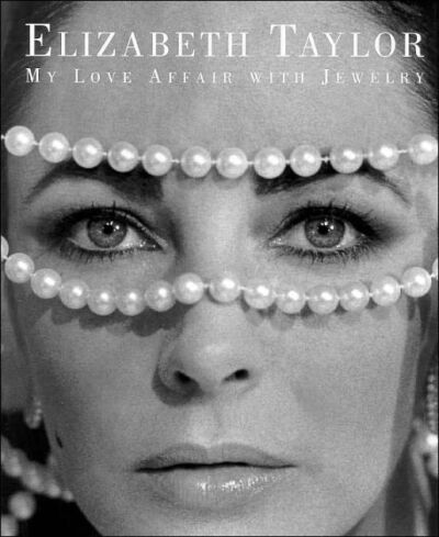 《Elizabeth Taylor: My Love Affair with Jewelry by Elizabeth Taylor》