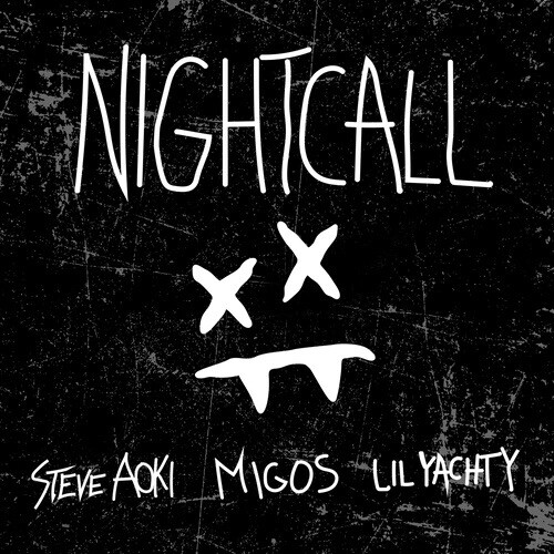 ／ Night Call ／
Steve Aoki & Lil Yachty & Migos
发行时间 2017/6/16