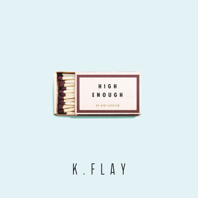 High Enough-K.Flay