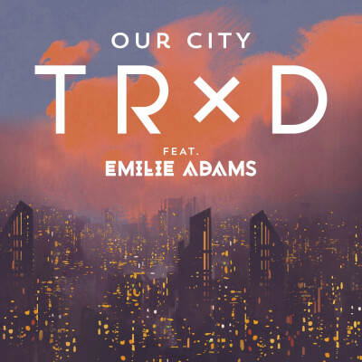 Our city - TRXD