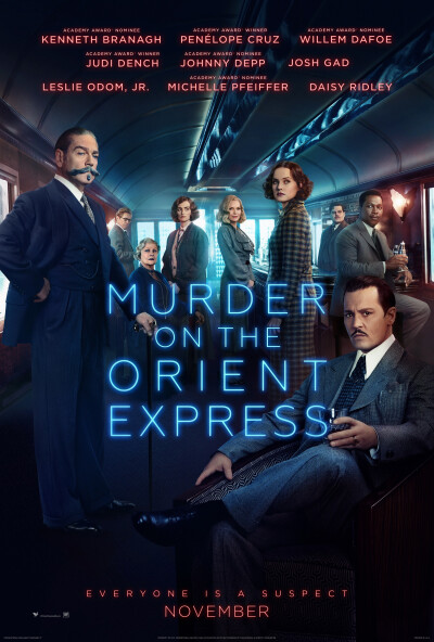 《东方快车谋杀案》(Murder on the Orient Express,2017年,美国):影片根据英国推理小说作家阿加莎·克里斯蒂的作品《东方快车谋杀案》改编影片，讲述大侦探赫尔克里·波洛在东方快车上巧破一桩谋杀奇案的故事。波洛乘…