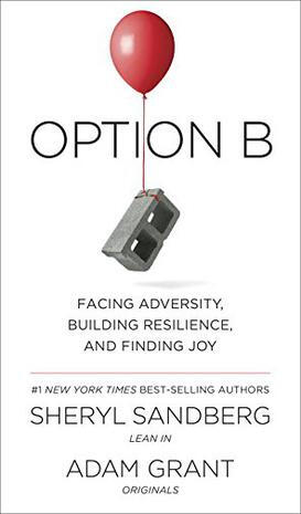 《Option B》Sheryl Sandberg / Adam Grant 居然还提到了大天朝，这个鸡汤有点太鸡汤，太理想了~