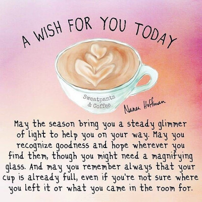 Coffee A WISH FOR YOU TODAY