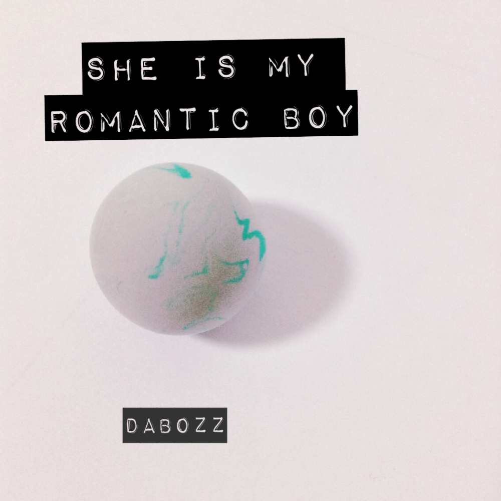 [ She's my Romantic Boy - 大包子Dabozz ]