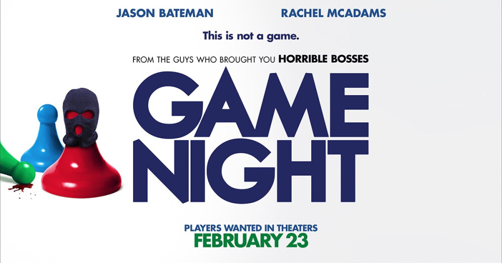 Game Night is a 2018 American dark comedy film directed by John Francis Daley and Jonathan Goldstein and written by Mark Perez. The film stars Jason Bateman and Rachel McAdams and follows a group of friends whose game night turns into a murder mystery. 