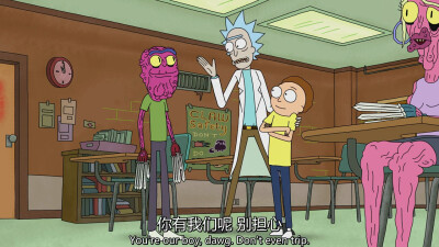 Rick and Morty
你有我们呢 别担心