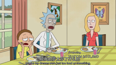 Rick and Morty
可能是我的梦太吵了